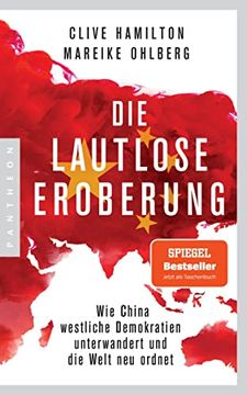 portada Die Lautlose Eroberung: Wie China Westliche Demokratien Unterwandert und die Welt neu Ordnet - mit Einem Aktuellen Vorwort der Autoren (in German)