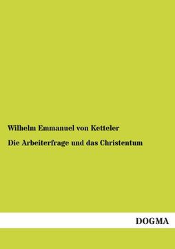 portada Die Arbeiterfrage Und Das Christentum (German Edition)