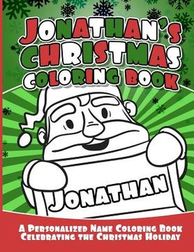 portada Jonathan's Christmas Coloring Book: A Personalized Name Coloring Book Celebrating the Christmas Holiday