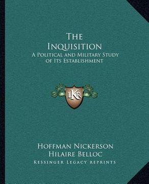 portada the inquisition: a political and military study of its establishment (en Inglés)