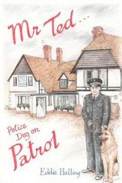 portada Mr Ted: Police Dog On Patrol (en Inglés)