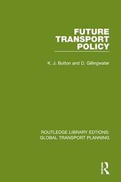 portada Future Transport Policy (Routledge Library Edtions: Global Transport Planning) (en Inglés)