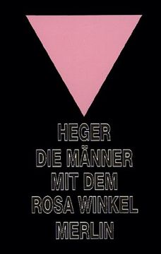 portada Die Männer mit dem rosa Winkel: Der Bericht eines Homosexuellen über seine KZ-Haft von 1939-1945