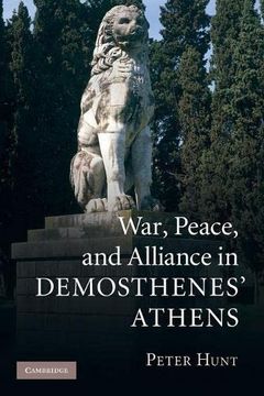 portada War, Peace, and Alliance in Demosthenes'Athens (en Inglés)