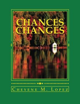 portada Chances Changes: Poetry,Humor,Nature,Faith In God,Short Stories