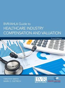 portada bvr/ahla guide to healthcare industry compensation and valuation (en Inglés)