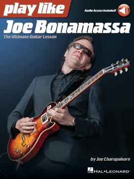 portada Play Like Joe Bonamassa: The Ultimate Guitar Lesson - Book with Online Audio by Joe Charupakorn