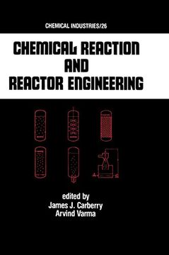 portada Chemical Reaction and Reactor Engineering (Chemical Industries)