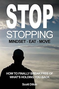 portada Stop Stopping: How To Finally Break Free Of What's Holding You Back