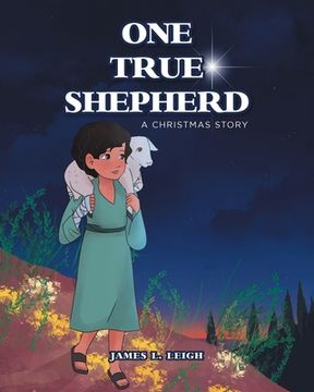 portada One True Shepherd: A Christmas Story (in English)