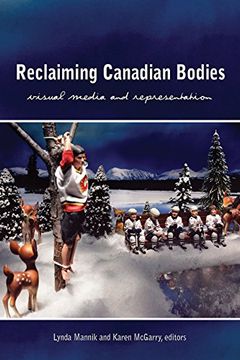 portada Reclaiming Canadian Bodies: Visual Media and Representation (Cultural Studies) (en Inglés)