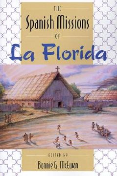 portada the spanish missions of la florida (en Inglés)