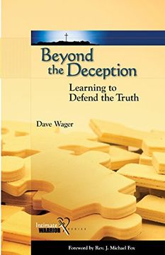 portada Beyond the Deception: Learning to Defend the Truth (Intimate Warrior) (en Inglés)