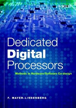 portada dedicated digital processors: methods in hardware/software co-design (en Inglés)