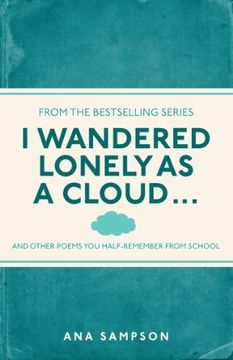 portada I Wandered Lonely as a Cloud...: and other poems you half-remember from school