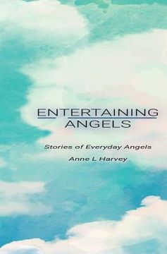 portada Entertaining Angels: Stories of Everyday Angels (en Inglés)