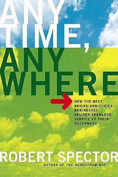 portada anytime, anywhere: how the best bricks- and-clicks businesse deliver seamless service to their customers