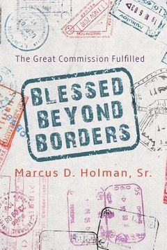 portada Blessed Beyond Borders: The Great Commission Fulfilled