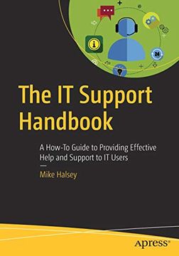 portada The it Support Handbook: A How-To Guide to Providing Effective Help and Support to it Users 