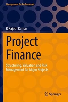 portada Project Finance: Structuring, Valuation and Risk Management for Major Projects