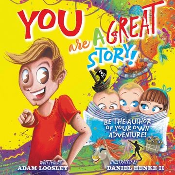 portada You are a Great Story: Be the Author of Your own Adventure! (in English)