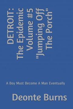 portada Detroit: The Epidemic Volume #5 Jumping Off The Porch: A Boy Must Become A Man Eventually