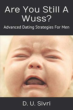 portada Are you Still a Wuss? Advanced Dating Strategies for men (in English)