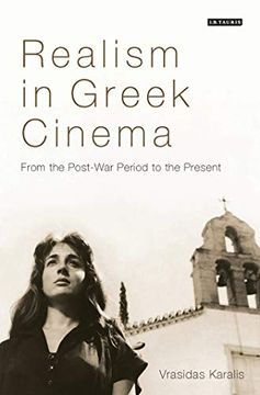 portada Realism in Greek Cinema: From the Post-War Period to the Present (World Cinema) (en Inglés)