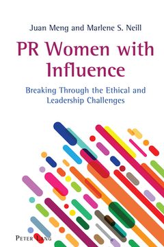 portada PR Women with Influence: Breaking Through the Ethical and Leadership Challenges