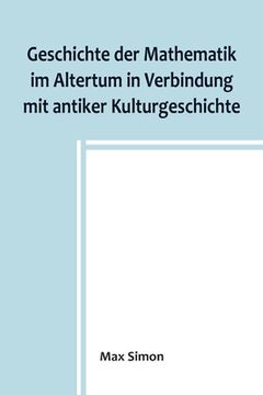 portada Geschichte der Mathematik im Altertum in Verbindung mit antiker Kulturgeschichte (in German)