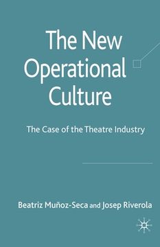 portada The New Operational Culture: The Case of the Theatre Industry (en Inglés)
