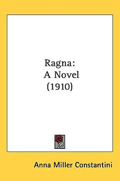 portada ragna: a novel (1910) (en Inglés)