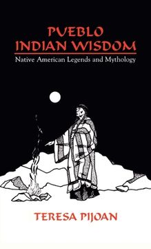 portada Pueblo Indian Wisdom: Native American Legends and Mythology (in English)