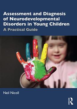 portada Assessment and Diagnosis of Neurodevelopmental Disorders in Young Children: A Practical Guide (in English)