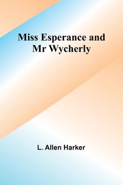 portada Miss Esperance and Mr Wycherly (en Inglés)