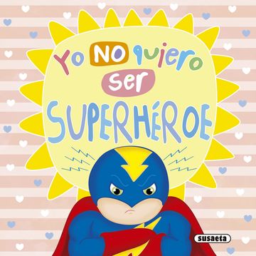 portada Un Mundo Mejor. Yo no Quiero ser Superheroe (+5 Aã‘Os) (in Spanish)