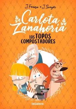 portada Carlota Zanahoria 3. Los Topos Compostadores (in Spanish)