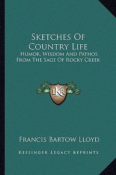 portada sketches of country life: humor, wisdom and pathos from the sage of rocky creek (en Inglés)
