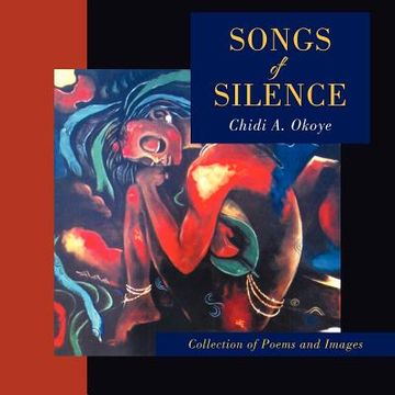 portada songs of silence: collection of poems and images (en Inglés)