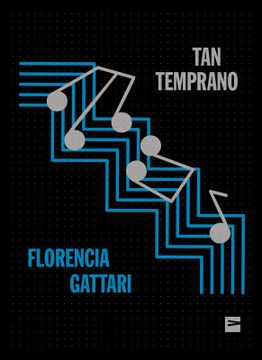 Libro Tan temprano, Florencia Gattari, ISBN 9789874878304. Comprar en  Buscalibre