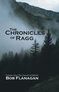 portada The Chronicles of Ragg: Volume One: The Sword of Gabriel