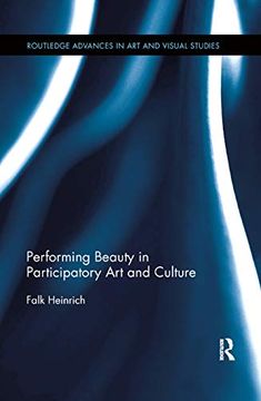 portada Performing Beauty in Participatory art and Culture (Routledge Advances in art and Visual Studies) (en Inglés)