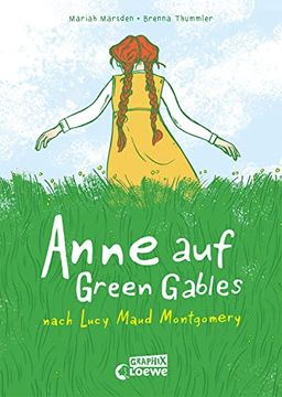portada Anne auf Green Gables der Klassiker Nach Lucy Maud Montgomery Jetzt als Comicbuch für Kinder ab 9 Jahren (en Alemán)