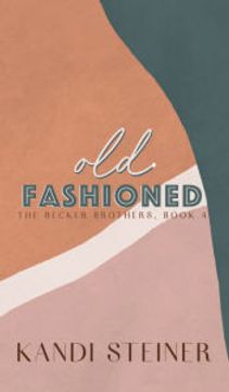 Old Fashioned: Special Edition