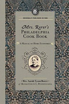 portada Mrs. Rorer's Philadelphia Cook Book (Cooking in America) (en Inglés)