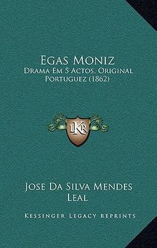 portada Egas Moniz: Drama Em 5 Actos, Original Portuguez (1862) (en Portugués)