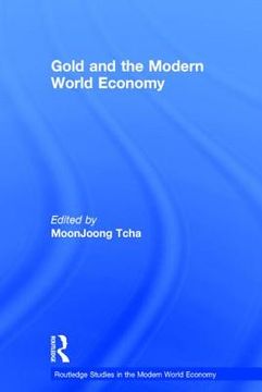 portada gold and the modern world economy (en Inglés)