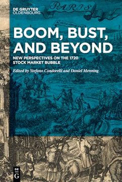 portada Boom, Bust, and Beyond: New Perspectives on the 1720 Stock Market Bubble (in English)