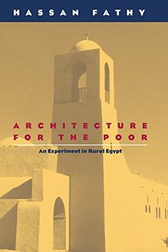 portada Architecture for the Poor: An Experiment in Rural Egypt (Phoenix Books) (en Inglés)
