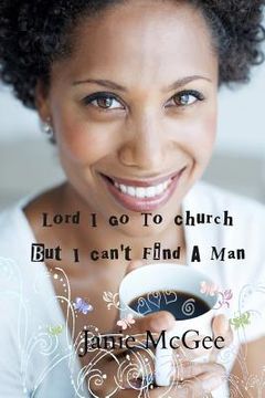 portada lord i go to church but i can't find a man